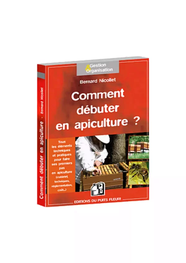 Livre Comment débuter en apiculture [B.Nicollet] APISTORE