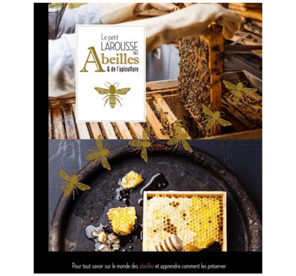 Livre Le petit Larousse des abeilles et de l'apiculture