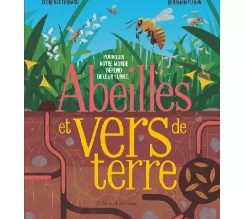 Abeilles et Vers de terre de Benjamin FLOUW et Florence THINARD