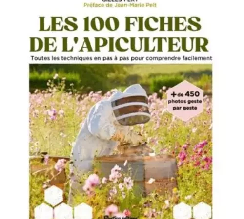 Les 100 fiches de l'Apiculteur de Gilles FERT