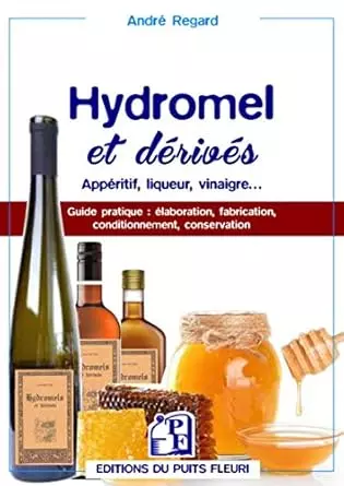 Livre Hydromels et dérivés d'André Regard