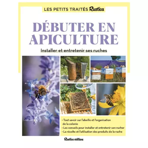 Livre LE PETIT TRAITE RUSTICA DE L'APICULTEUR DEBUTANT